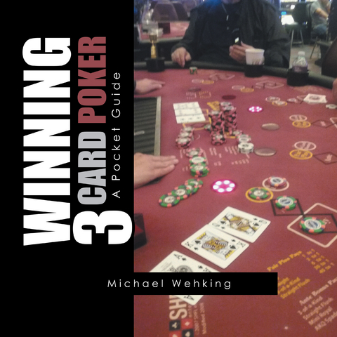 Winning 3 Card Poker - MICHAEL WEHKING