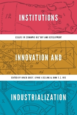 Institutions, Innovation, and Industrialization - 
