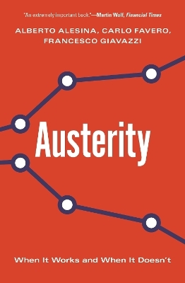 Austerity - Alberto Alesina, Carlo Favero, Francesco Giavazzi