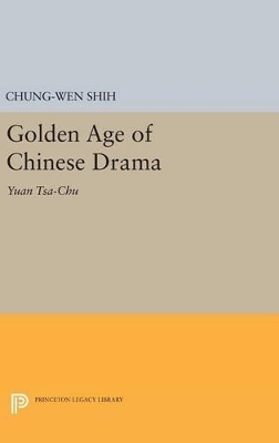 Golden Age of Chinese Drama - Chung-Wen Shih