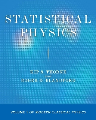 Statistical Physics - Kip S. Thorne, Roger D. Blandford