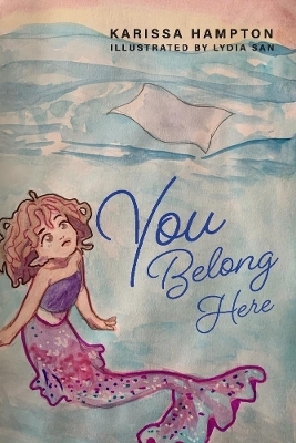 You Belong Here - Karissa Hampton