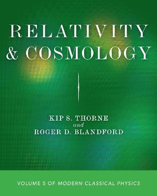 Relativity and Cosmology - Kip S. Thorne, Roger D. Blandford