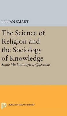 The Science of Religion and the Sociology of Knowledge - Ninian Smart