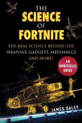 The Science of Fortnite - James Daley