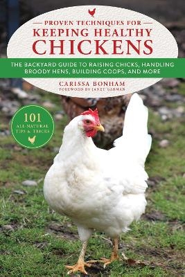 Proven Techniques for Keeping Healthy Chickens - Carissa Bonham