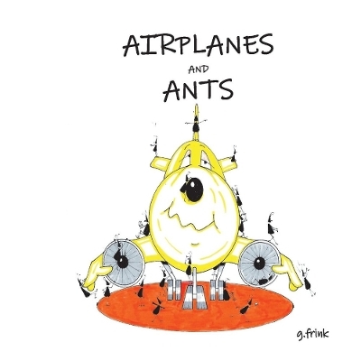 Airplanes and Ants - Gary Frink