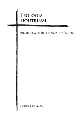 Teologia Doutrinal - Derek Coleman