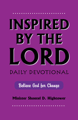 Inspired by the Lord - Minister Shontel D. Hightower