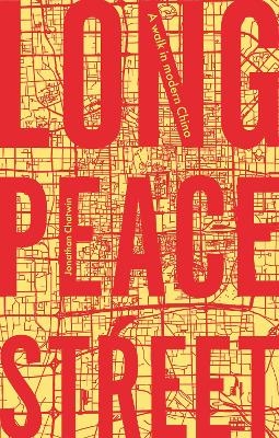 Long Peace Street - Jonathan Chatwin