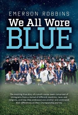 We All Wore Blue - Emerson Robbins