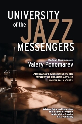 Art Blakey's Passwords to the Mystery of Creating Art and Universal Success - Valery Ponomarev