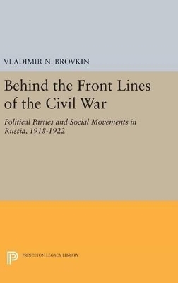 Behind the Front Lines of the Civil War - Vladimir N. Brovkin