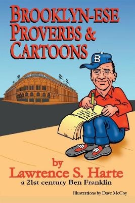 Brooklynese Proverbs & Cartoons - Lawrence S. Harte