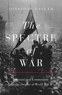 The Spectre of War - Jonathan Haslam