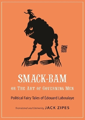 Smack-Bam, or The Art of Governing Men - Édouard Laboulaye