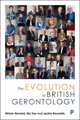 The Evolution of British Gerontology - Miriam Bernard, Mo Ray, Jackie Reynolds