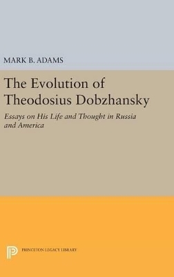 The Evolution of Theodosius Dobzhansky - 