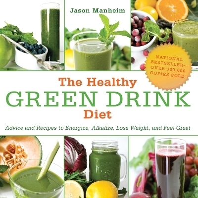 The Healthy Green Drink Diet - Jason Manheim