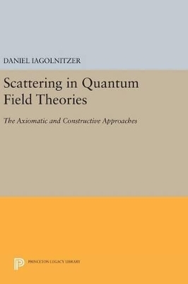 Scattering in Quantum Field Theories - Daniel Iagolnitzer