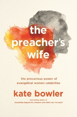 The Preacher's Wife - Kate Bowler