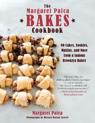 The Margaret Palca Bakes Cookbook - Margaret Palca
