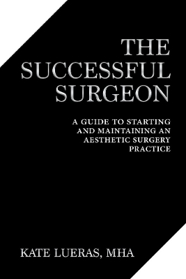 The Successful Surgeon - Kate Lueras M.H.A.