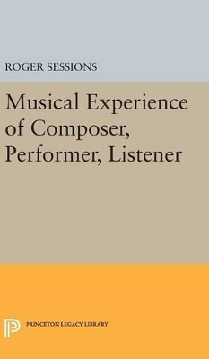 Musical Experience of Composer, Performer, Listener - Roger Sessions