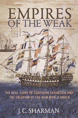 Empires of the Weak - J. C. Sharman