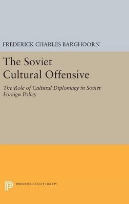 Soviet Cultural Offensive - Frederich Barghoorn