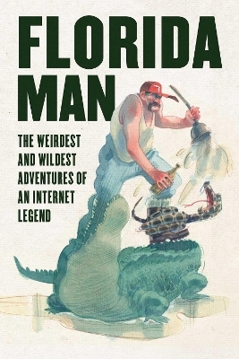 Florida Man -  Skyhorse Publishing