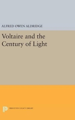 Voltaire and the Century of Light - Alfred Owen Aldridge