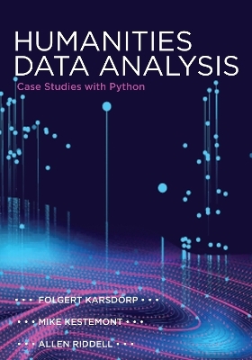 Humanities Data Analysis - Folgert Karsdorp, Mike Kestemont, Allen Riddell