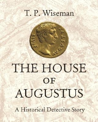 The House of Augustus - T. P. Wiseman