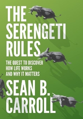 The Serengeti Rules - Sean B. Carroll