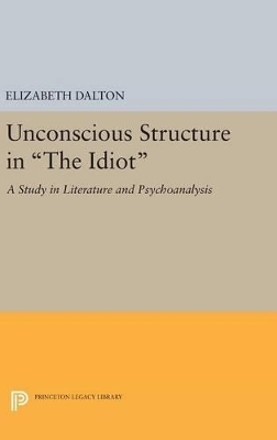 Unconscious Structure in The Idiot - Elizabeth Dalton