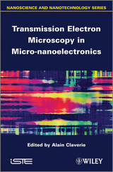 Transmission Electron Microscopy in Micro-nanoelectronics -  Alain Claverie