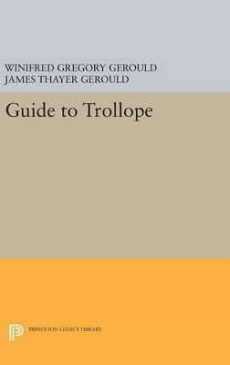 Guide to Trollope - Winifred Gregory Gerould, James Thayer Gerould