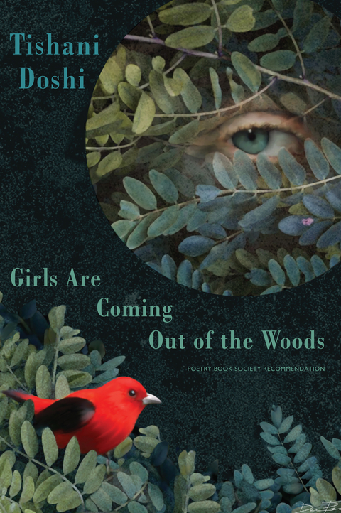 Girls Are Coming Out of the Woods -  Tishani Doshi