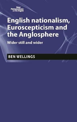 English Nationalism, Brexit and the Anglosphere - Ben Wellings