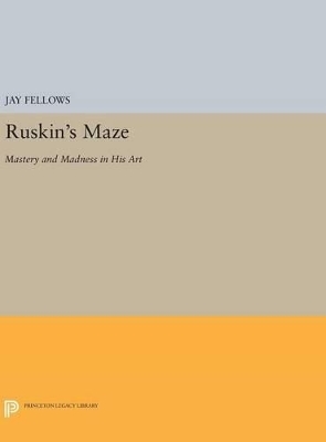 Ruskin's Maze - Jay Fellows