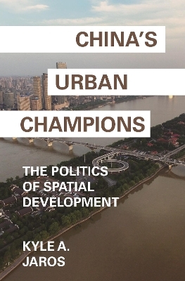 China's Urban Champions - Kyle A. Jaros