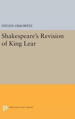 Shakespeare's Revision of KING LEAR - Steven Urkowitz