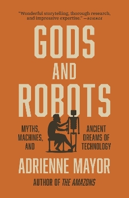 Gods and Robots - Adrienne Mayor