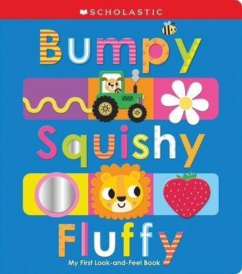 Bumpy Squishy Fluffy: Scholastic Early Learners -  Scholastic