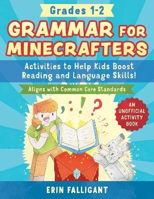 Grammar for Minecrafters: Grades 12 - Erin Falligant