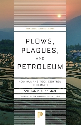 Plows, Plagues, and Petroleum - William F. Ruddiman