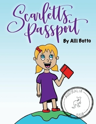 Scarlett's Passport - Alli Botto