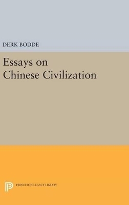 Essays on Chinese Civilization - Derk Bodde