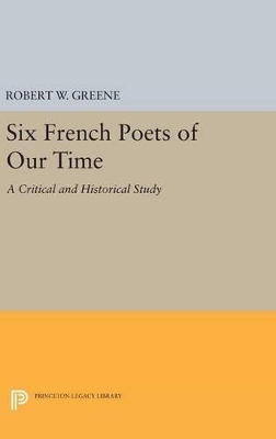 Six French Poets of Our Time - Robert W. Greene